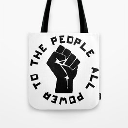 ALL POWER TO THE PEOPLE Panthers Party civil rights Tote Bag