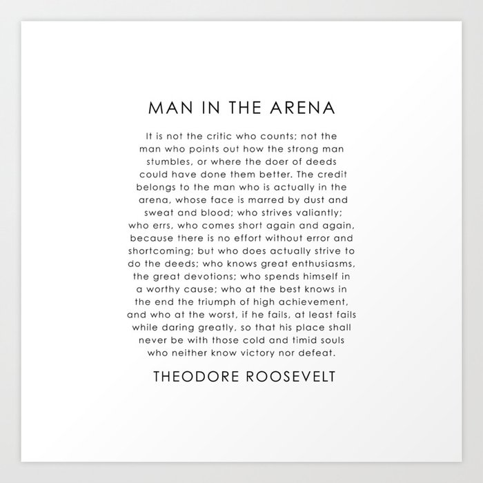 The man in the arena Art Print