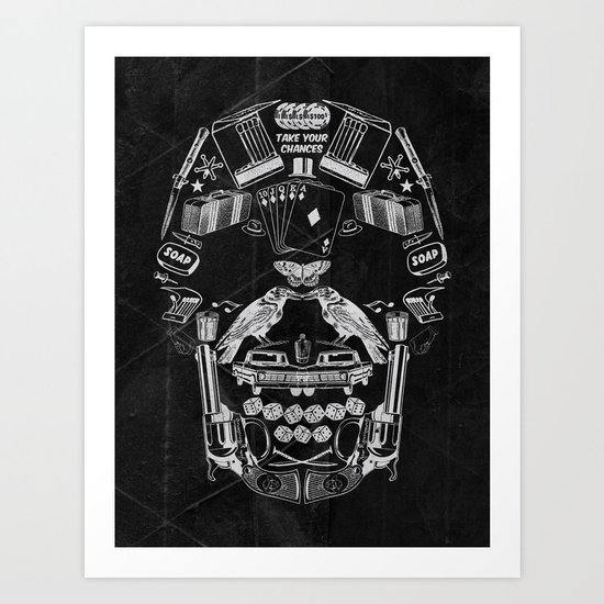 TAKE YOUR CHANCES Art Print