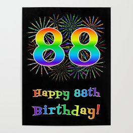 [ Thumbnail: 88th Birthday - Fun Rainbow Spectrum Gradient Pattern Text, Bursting Fireworks Inspired Background Poster ]