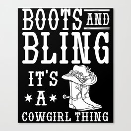 Cowgirl Boots Quotes Party Horse Canvas Print