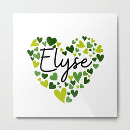 Elyse, green hearts Metal Print | Loveyouelyse, Iloveelyse, Firstname, Nameelyse, Giftsforelyse, Mothersday, Elysenametag, Wedding, Elyse, Couple 
