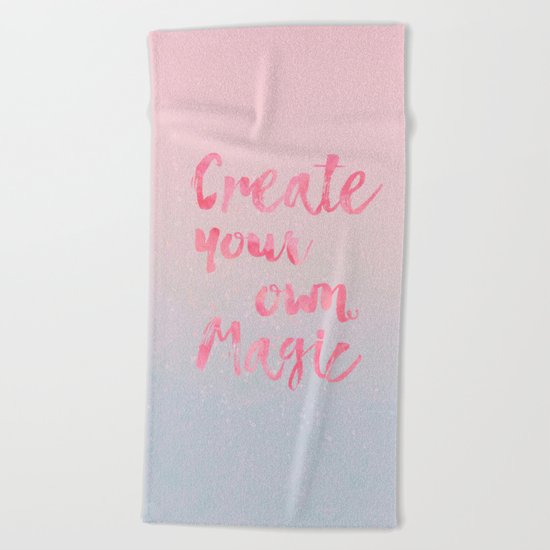 Create Magic inspirational typography pastel watercolor Beach Towel