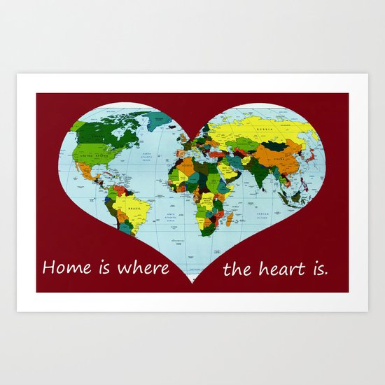 Home is where the heart is Art Print