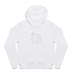 Stay close to the Sunshine - Positive words Hoody