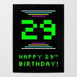 [ Thumbnail: 29th Birthday - Nerdy Geeky Pixelated 8-Bit Computing Graphics Inspired Look Poster ]
