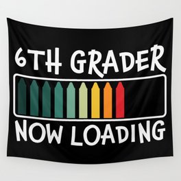 6th Grader Now Loading Funny Wall Tapestry