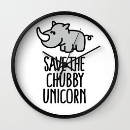 Save the chubby unicorn Wall Clock