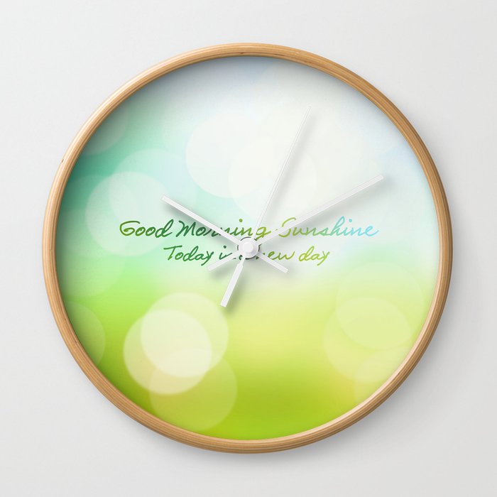 Good Morning Sunshine Today Is A New Day Wall Clock By Lulla