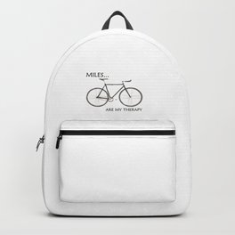 Miles Are My Therapy Backpack | Mountainbike, Velo, Machine, Meditation, Bikes, Therapy, Stress, Cycling, Psychiatrist, Anxiety 