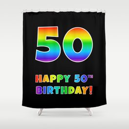 [ Thumbnail: HAPPY 50TH BIRTHDAY - Multicolored Rainbow Spectrum Gradient Shower Curtain ]