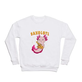 Cute Saxolotl Kawaii Saxophone Axolotl Gift Jazz Pun Lover Crewneck Sweatshirt | Pet, Cute, Amphibian, Sea, Axolotls, Cartoon, Axolotl, Fish, Salamander, Aquatic 