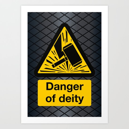 Danger of Deity Art Print