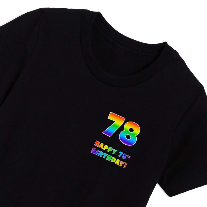 HAPPY 78TH BIRTHDAY - Multicolored Rainbow Spectrum Gradient Kids T Shirt