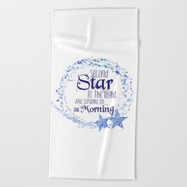 Second Star to the Right & Straight on 'til Morning Peter Pan Quote Beach Towel