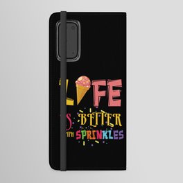 Life Better With Sprinkles Dessert Ice Cream Scoop Android Wallet Case