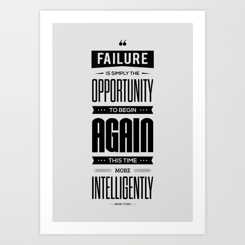 Lab No 4 Failure Is Simply The Opportunity Henry Ford Success Inspirational Quotes Poster Art Print By Labno4 Society6