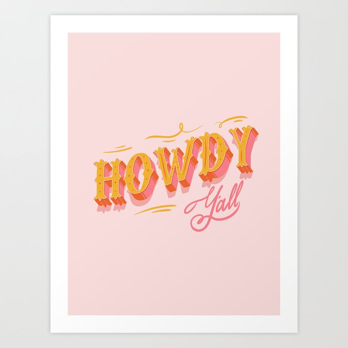 Howdy Y'all | Yellow Orange Pink Art Print