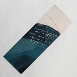 "Keep Your Mind Open To Peace. Make Space To Slow Down And Breathe." Yoga Mat
