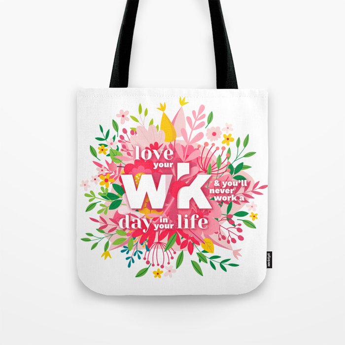 Love Your Wrk Tote Bag
