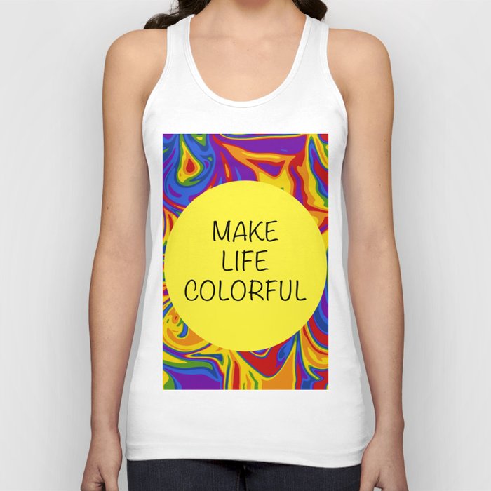 Make Life Colorful Tank Top