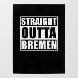 Straight Outta Bremen Poster