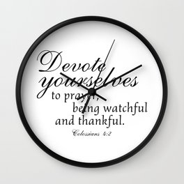 Devote prayer watchful thankful,Colossians 4:2,Christian BibleVerse Wall Clock