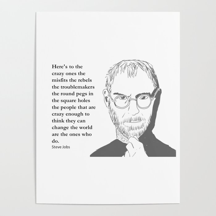 Steve Jobs - the crazy ones Poster by quoteme | Society6