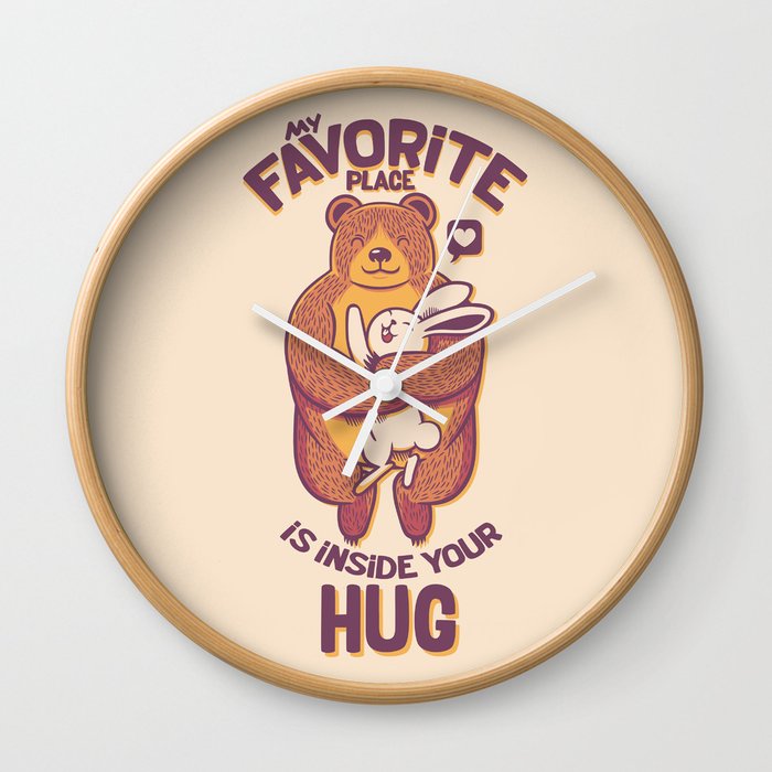 My Favorite Place Is Inside Your Hug Wall Clock