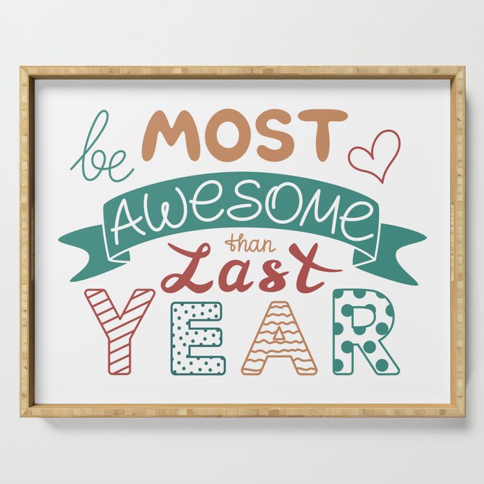 Be most awesome than last year Serving Tray