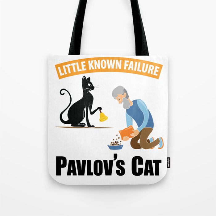 Pavlov's Cat - Little Known Failure - Funny Psychology Tote Bag
