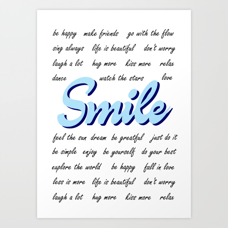 Smile With Positive Quotes Blue Version Black Text Art Print By Alma Design Society6