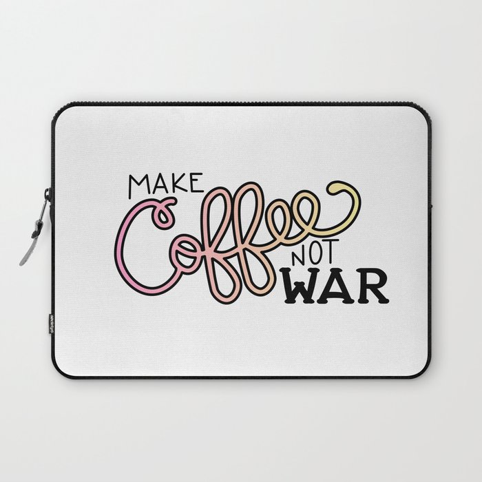 Coffee Not War (Sunset) Laptop Sleeve