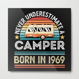 Camper born 1969 60th Birthday camping Gift Metal Print | Dad, Camper, Gift, Born In, Fathers Day, Graphicdesign, Funny, Granddad, Vintage, 60Th 
