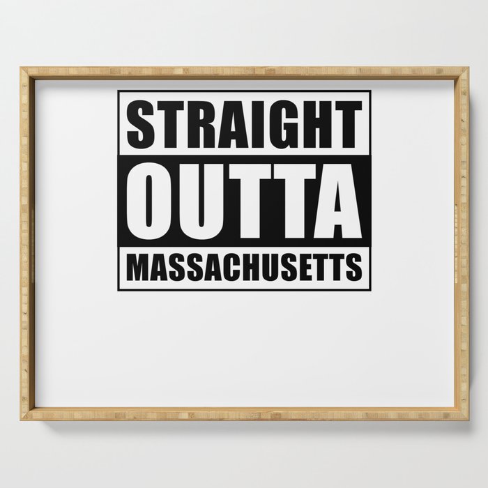 Straight Outta Massachusetts Serving Tray