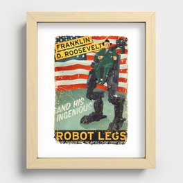 Franklin D. Roosevelt and his Amazing Robot Legs.... Recessed Framed Print