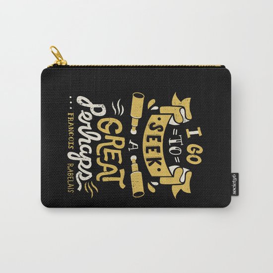 I go to seek a great perhaps Carry-All Pouch