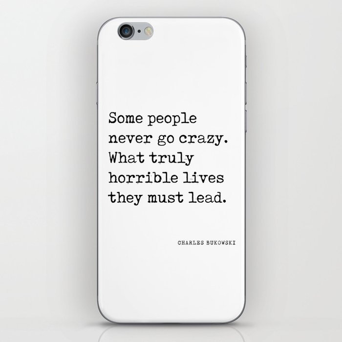 Some people never go crazy - Charles Bukowski Quote - Literature - Typewriter Print 1 iPhone Skin