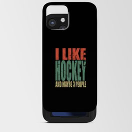 Hockey Saying Funny iPhone Card Case