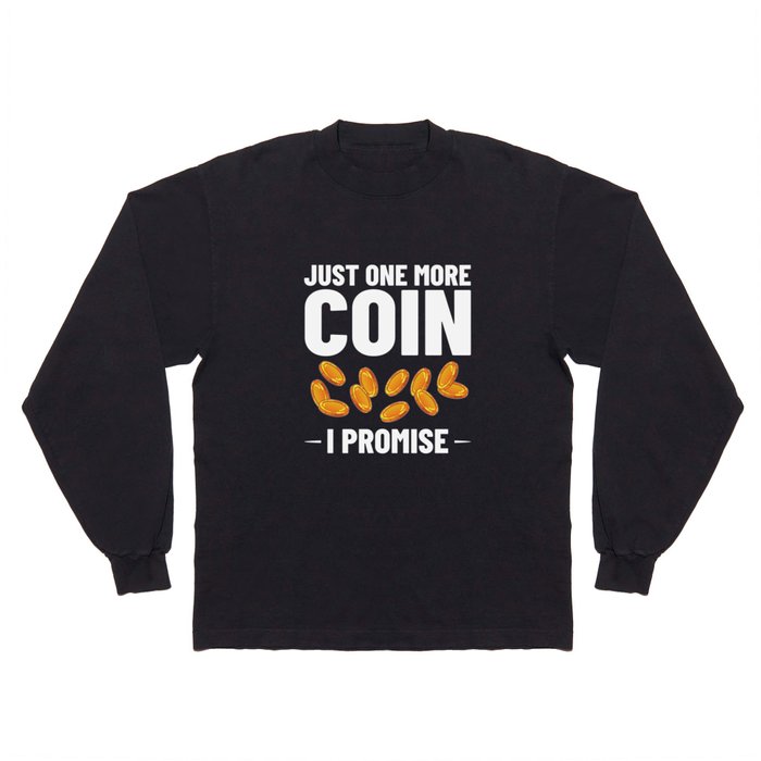 Coin Collecting Numismatist Beginner Pennies Money Long Sleeve T Shirt
