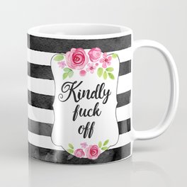 Kindly fuck off Mug