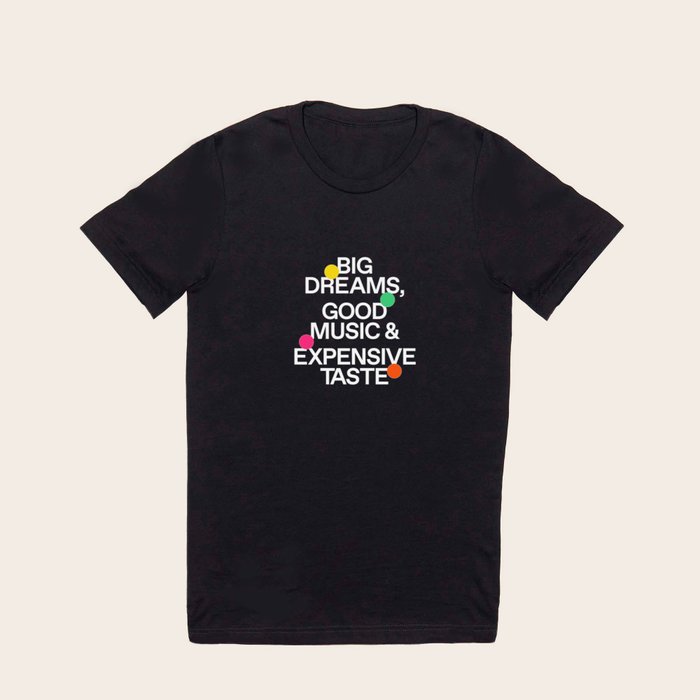 Expensive taste sale t shirts