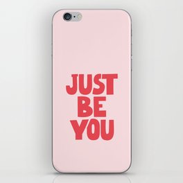 Just Be You iPhone Skin