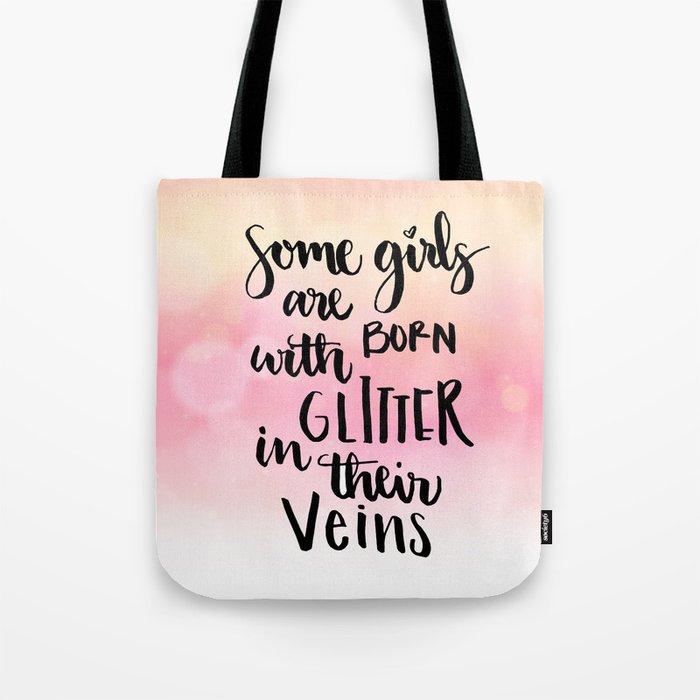 Girls born with glitter Quote Tote Bag