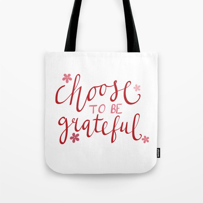Choose To Be Grateful Quote Tote Bag