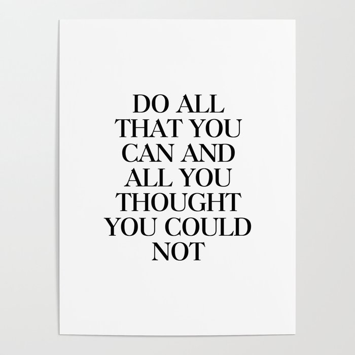 Do all that you can and all you thought you could not Poster by