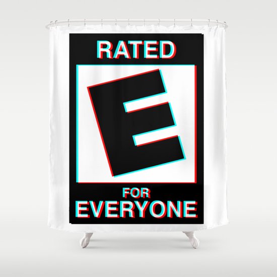 Rated E For Everyone Shower Curtain By Indicap Society6