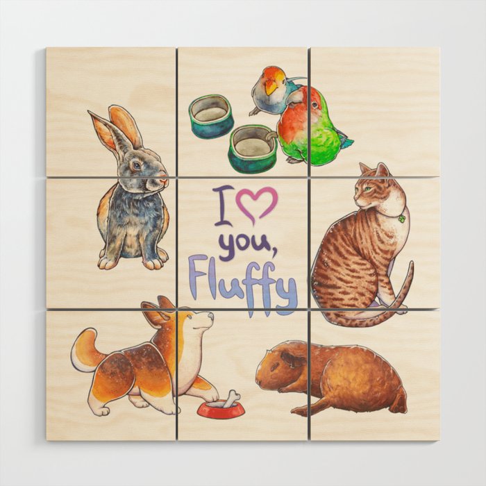 I love you, Fluffy Wood Wall Art