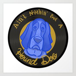 nothing-but-a-hound-dog1243553-prints.jpg