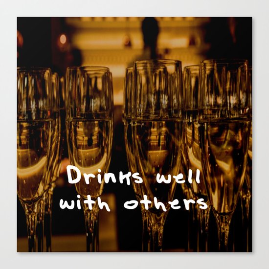 Drinks well with others Canvas Print